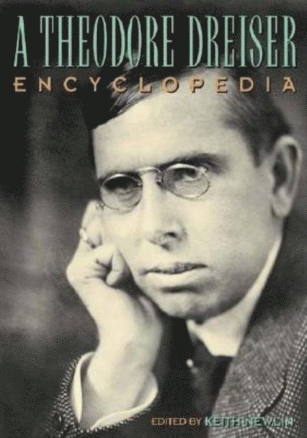 Keith Newlin - Theodore Dreiser Encyclopedia, E-bok