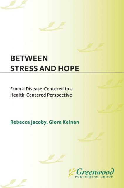 Rebecca Jacoby, Giora Keinan - Between Stress and Hope, E-bok