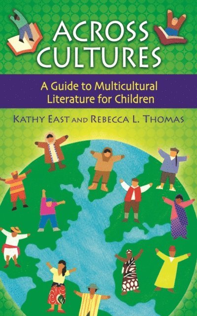 Kathy A. East, Rebecca L. Thomas - Across Cultures, E-bok