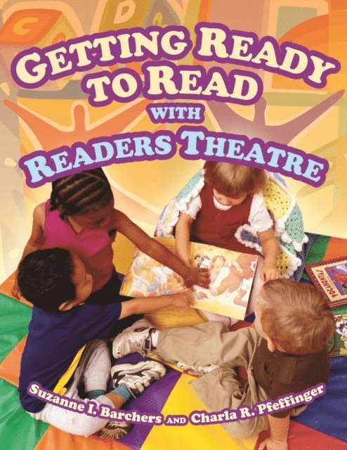 Suzanne I. Barchers, Charla R, Pfeffinger - Getting Ready to Read with Readers Theatre, E-bok