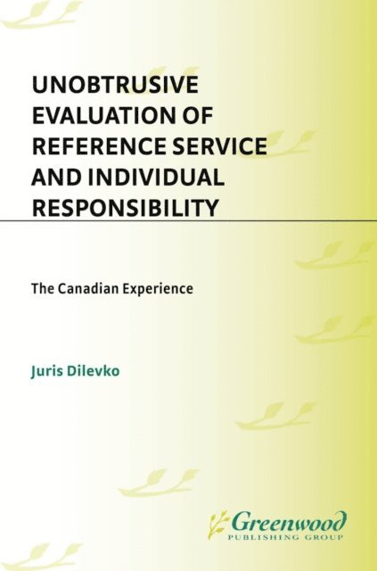 Juris Dilevko - Unobtrusive Evaluation of Reference Service and Individual Responsibility, E-bok