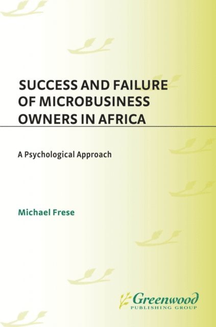 Michael Frese - Success and Failure of Microbusiness Owners in Africa, E-bok