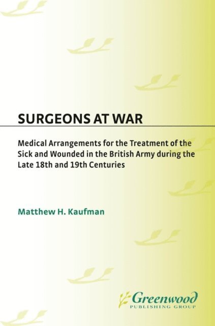 Matthew Kaufman - Surgeons at War, E-bok