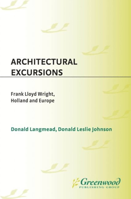 Donald L. Johnson, Donald Langmead - Architectural Excursions, E-bok