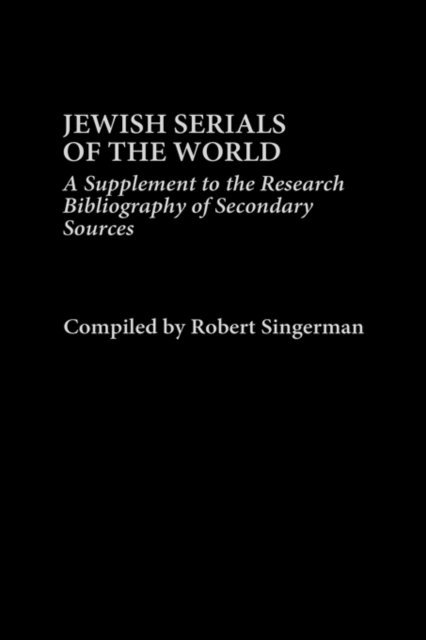 Robert Singerman - Jewish Serials of the World, E-bok