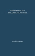 United States and the African Slave Trade