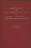 Management and Complex Organizations in Comparative Perspective