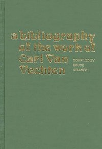 Bibliography of the Work of Carl Van Vechten