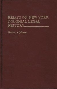 Essays on New York Colonial Legal History.