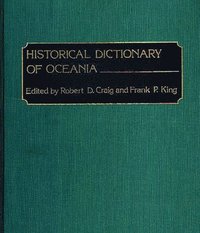 Historical Dictionary of Oceania