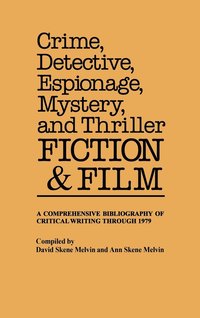 Crime, Detective, Espionage, Mystery, and Thriller Fiction and Film