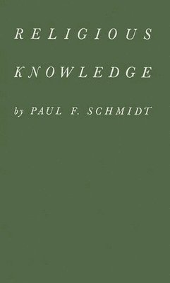 Paul Frederick Schmidt, Paul Frederic Schmidt - Religious Knowledge, Inbunden