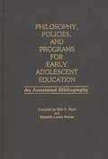 Philosophy, Policies, and Programs for Early Adolescent Education