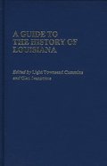 A Guide to the History of Louisiana