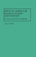 Critical Terms for Science Fiction and Fantasy