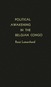 Political Awakening in the Belgian Congo.