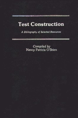 Nancy Patricia O'Brien - Test Construction, Inbunden