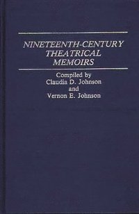 Nineteenth-Century Theatrical Memoirs