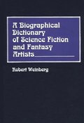 A Biographical Dictionary of Science Fiction and Fantasy Artists