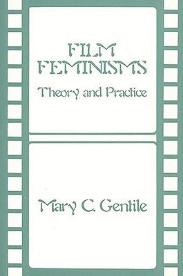 Mary C. Gentile - Film Feminisms, Inbunden. Tillgänglighet: Lägg i varukorg