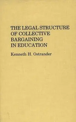 Legal Structure of Collective Bargaining in Education