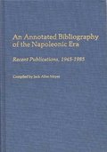 Annotated Bibliography of the Napoleonic Era