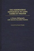 Independent Monologue in Latin American Theater