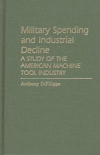 Military Spending and Industrial Decline