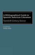 Bibliographical Guide to Spanish American Literature