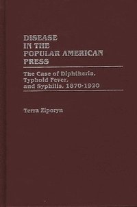 Disease in the Popular American Press