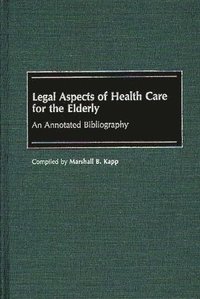 Legal Aspects of Health Care for the Elderly