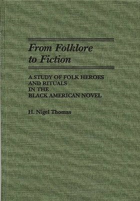 H. Nigel Thomas - From Folklore to Fiction, Inbunden
