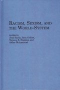 Racism, Sexism, and the World-System