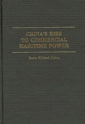 China's Rise to Commercial Maritime Power
