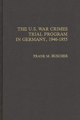 U.S. War Crimes Trial Program in Germany, 1946-1955