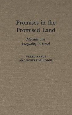 Vered Kraus, Robert W. Hodge, Dan A. Chekki - Promises in the Promised Land, Inbunden. Tillgänglighet: Lägg i varukorg