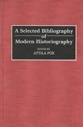 Selected Bibliography of Modern Historiography