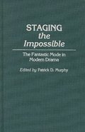 Staging the Impossible