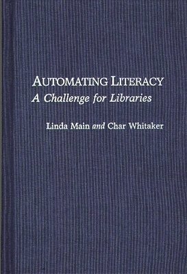 Linda Main, Char Whitaker - Automating Literacy, Inbunden. Tillgänglighet: Lägg i varukorg