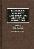 Handbook for Assessing and Treating Addictive Disorders