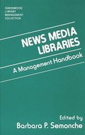 News Media Libraries