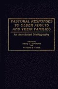 Pastoral Responses to Older Adults and Their Families