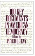 100 Key Documents in American Democracy