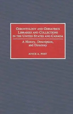 Gerontology and Geriatrics Libraries and Collections in the United States and Canada