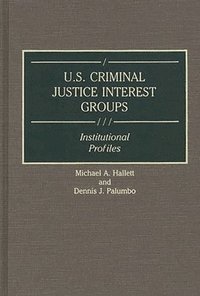 U.S. Criminal Justice Interest Groups