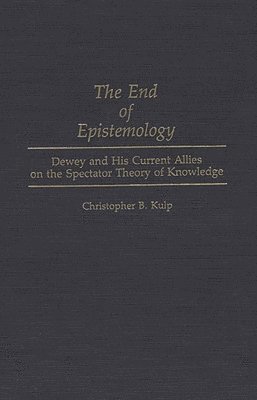 Chris Kulp - End of Epistemology, Inbunden