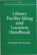 Library Facility Siting and Location Handbook