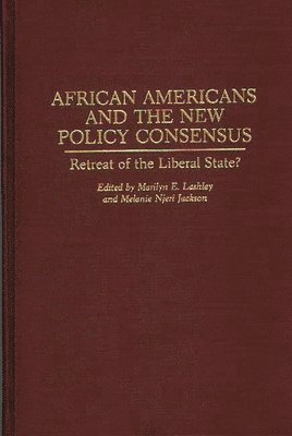 Melane N. Jackson, Marilyn Lashley - African Americans and the New Policy Consensus, Inbunden. Tillgänglighet: Lägg i varukorg