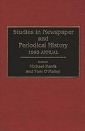 Studies in Newspaper and Periodical History, 1994 Annual