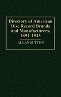 Directory of American Disc Record Brands and Manufacturers, 1891-1943